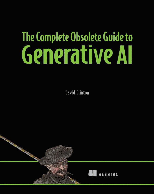 David Clinton - The Complete Obsolete Guide to Generative AI, Inbunden