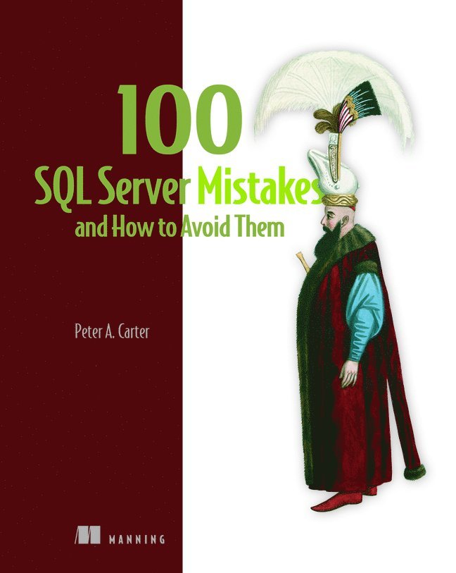 100 SQL Server Mistakes and How to Avoid Them 1