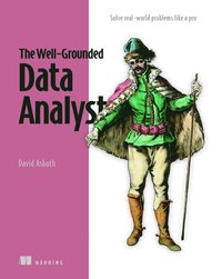 bokomslag The Well-Grounded Data Analyst