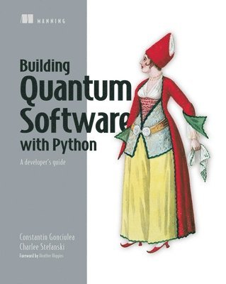 bokomslag Building Quantum Software with Python: A developer's guide