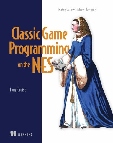 bokomslag Classic Game Programming on the NES