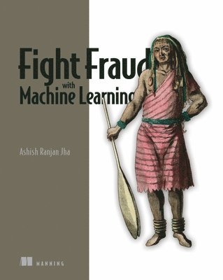 bokomslag Fight Fraud with Machine Learning