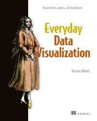 bokomslag Everyday Data Visualization