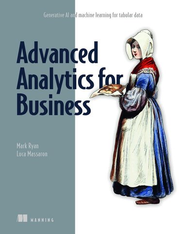 Mark Ryan, Luca Massaron - Machine Learning for Tabular Data, Inbunden