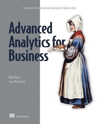 Mark Ryan, Luca Massaron - Machine Learning for Tabular Data, Inbunden
