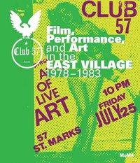 bokomslag Club 57 - film, performance, and art in the east village, 1978-1983
