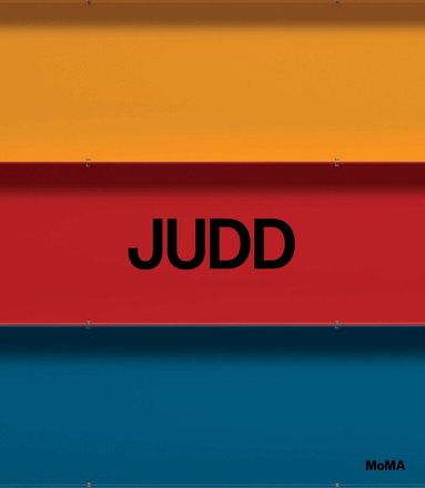 Erica Cooke, Wouter Davidts, Tamar Margalit, Courtney Martin, Christine Mehring, James Meyer, Annie Ochmanek, Yasmil Raymond, Jeffrey Weiss, Ann Temkin - Judd, Inbunden