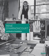 bokomslag René d'Harnoncourt and the Art of Installation