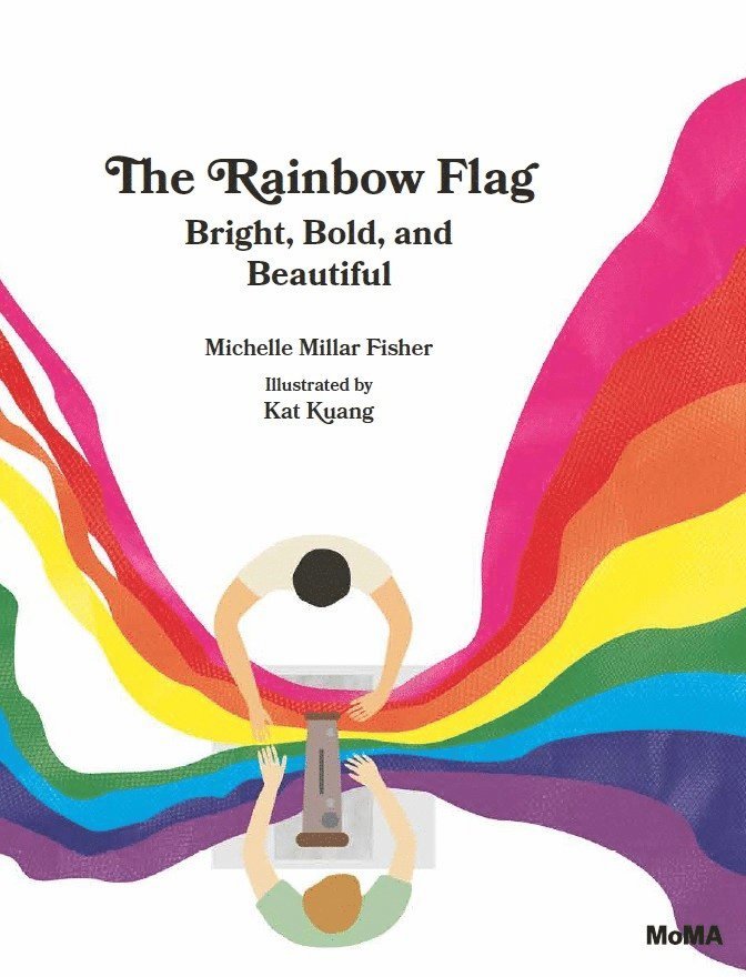 Michelle Millar Fisher, Kat Kuang - Rainbow Flag, Inbunden