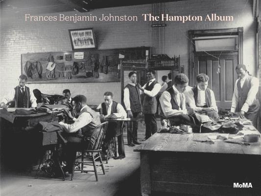 Frances Benjamin Johnston: The Hampton Album 1