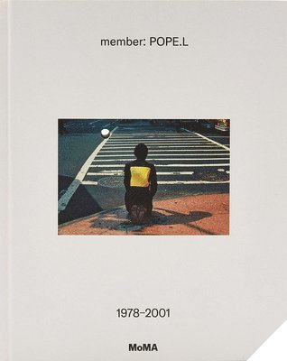 member: Pope.L, 19782001 1