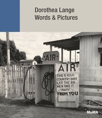bokomslag Dorothea Lange: Words + Pictures