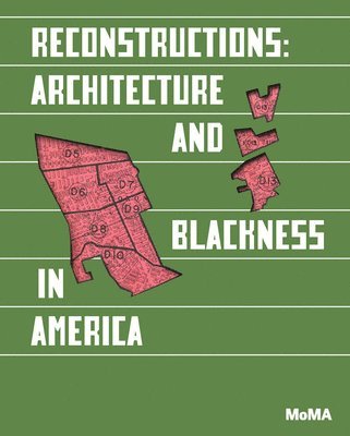 Reconstructions: Architecture and Blackness in America 1