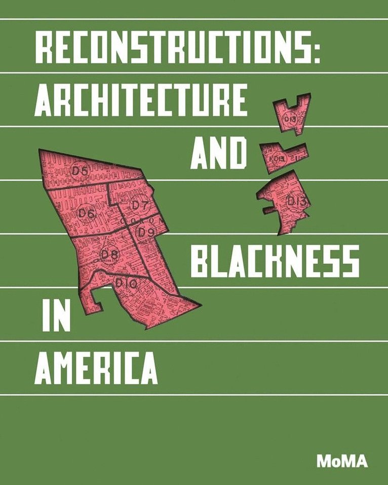 Reconstructions: Architecture and Blackness in America 1