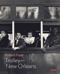 bokomslag Robert Frank: TrolleyNew Orleans