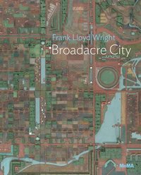 bokomslag Frank Lloyd Wright: Broadacre City Project