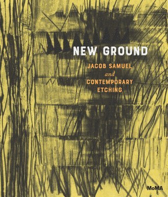 New Ground: Jacob Samuel and Contemporary Etching 1