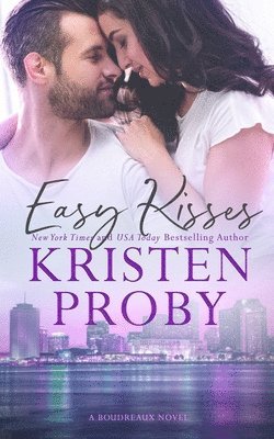 Kristen Proby - Easy Kisses: A Boudreaux Novel, Häftad
