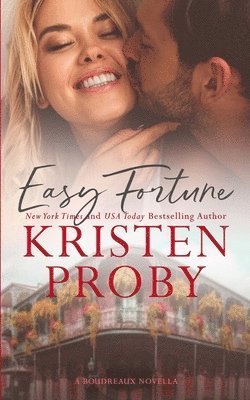 Kristen Proby - Easy Fortune: A Boudreaux Novella, Häftad