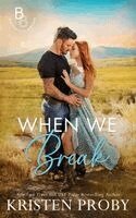 Kristen Proby - When We Break, Häftad