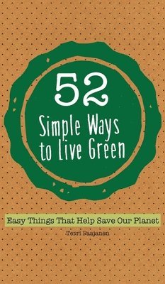 52 Simple Ways To Live Green 1
