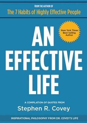bokomslag An Effective Life: Inspirational Philosophy from Dr. Covey's Life
