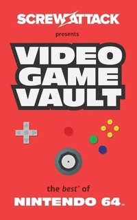 bokomslag Screwattack's Video Game Vault: The Best of Nintendo 64
