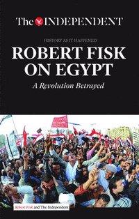 bokomslag Robert Fisk on Egypt