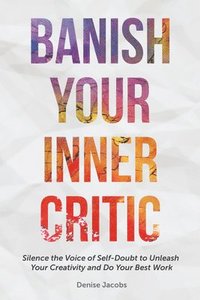 bokomslag Banish Your Inner Critic