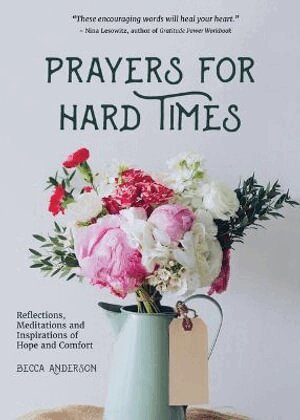 Becca Anderson - Prayers for Hard Times, Häftad