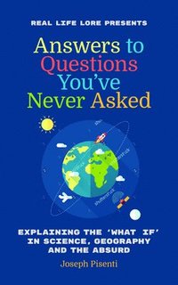 bokomslag Answers to Questions You've Never Asked