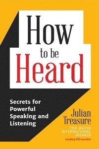 bokomslag How to Be Heard