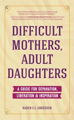 Difficult Mothers, Adult Daughters 1