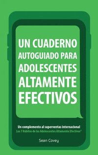 bokomslag Un Cuaderno Autoguiado Para Adolescentes Altamente Efectivos