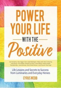 bokomslag Power Your Life With the Positive