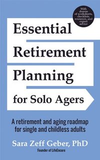 bokomslag Essential Retirement Planning for Solo Agers