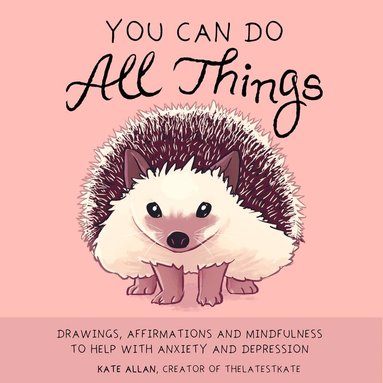 Kate Allan - You Can Do All Things, Inbunden