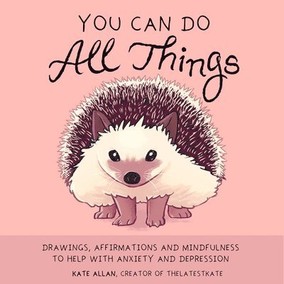 Kate Allan - You Can Do All Things, Inbunden
