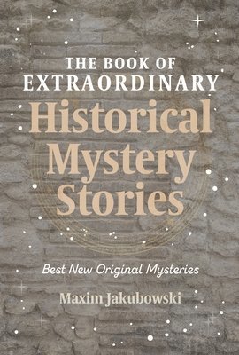 Maxim Jakubowski - Book of Extraordinary Historical Mystery Stories, Häftad