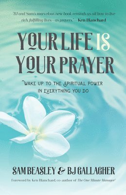 Your Life is Your Prayer 1
