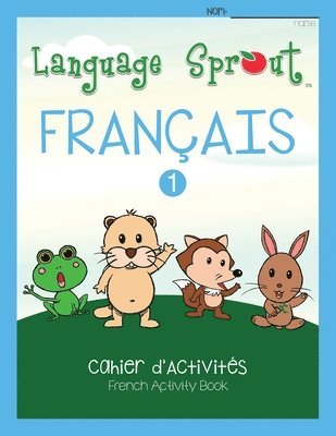 Language Sprout French Workbook: Level One 1