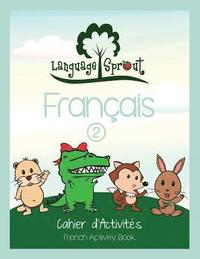 bokomslag Language Sprout French Workbook: Level Two