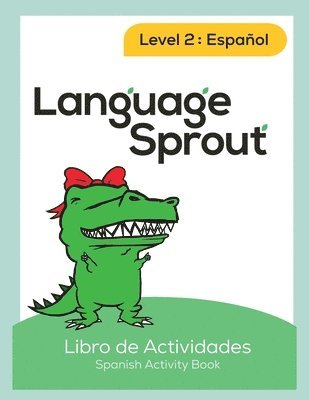 Language Sprout Spanish Workbook: Level Two