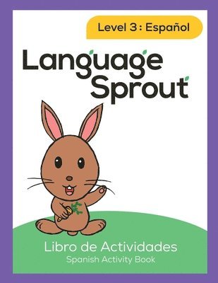 Language Sprout Spanish Workbook: Level Three 1