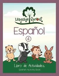 bokomslag Language Sprout Spanish Workbook: Level Four