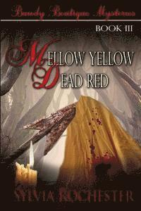 bokomslag Mellow Yellow - Dead Red: Bawdy Boutique Mysteries Book III