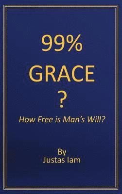 bokomslag 99% Grace?