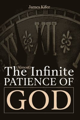 The (Almost) Infinite Patience of God 1