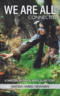 Wanda Harris Newman - We Are All Connected, Inbunden