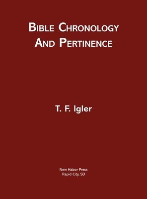 bokomslag Bible Chronology and Pertinence